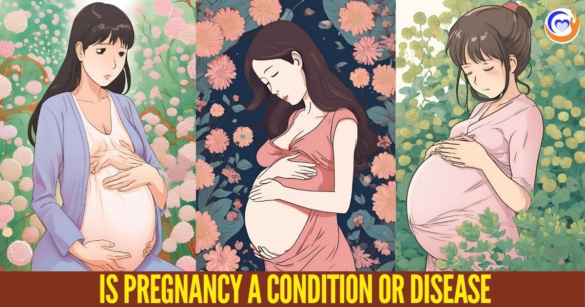 Is pregnancy a condition or disease