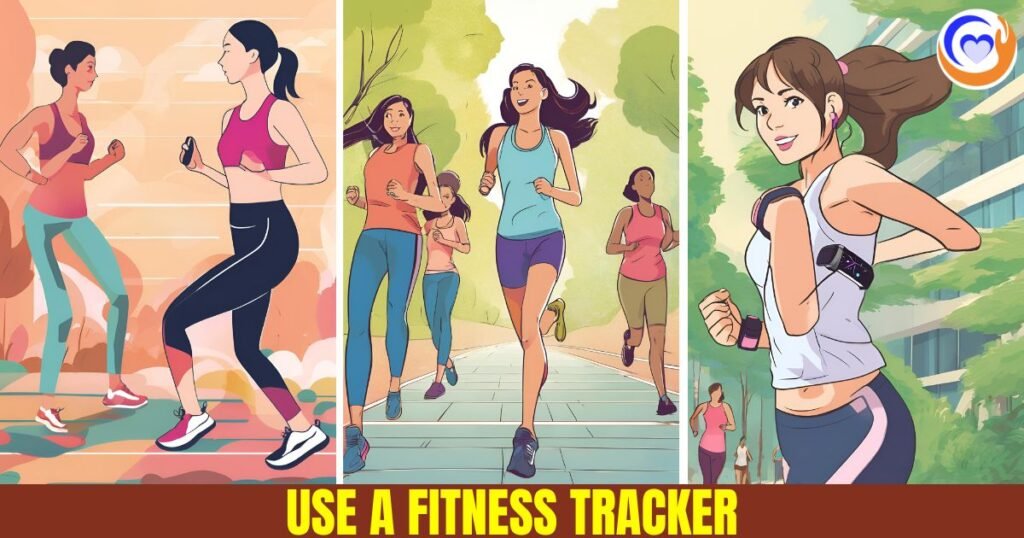 Use a Fitness Tracker